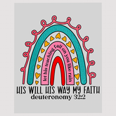 Inspirational Rainbow Arch DTF Transfer - His Will His Way My Faith